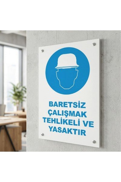 Baretsiz Çalışmak Tehlikeli ve Yasaktır