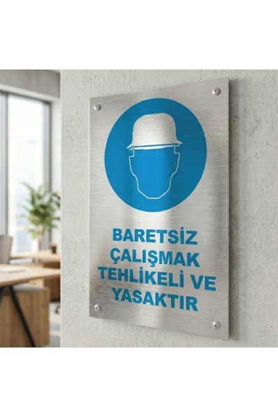 Baretsiz Çalışmak Tehlikeli ve Yasaktır (Metal)