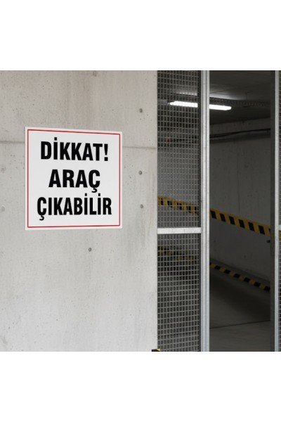 Dikkat Araç Çıkabilir